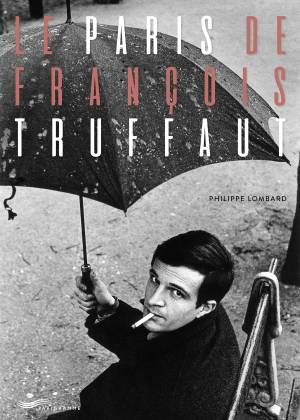 le-paris-de-truffaut.jpg le-paris-de-truffaut.jpg