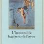 kundera_insostenibileleggerezzaessere.jpg